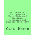 St. Joachim, Fort Auguste (Fort Edmonton) 1858-1890: https: //www.createspace.com/Member/Dashboard.do