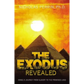 The Exodus Revealed: Israel's Journey from Slavery to the Promised Land