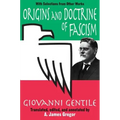 Origins and Doctrine of Fascism: With Selections from Other Works