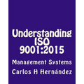 Understanding ISO 9001: 2015: Management Systems