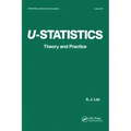 U-Statistics: Theory and Practice