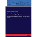 The Philosophy of Spinoza: as contained in the first, second, and fifth parts - Vol. 1