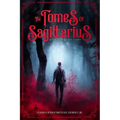 The Tomes of Sagittarius: Book 1: Universe Eight