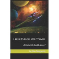 Have Future, Will Travel