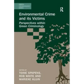 Environmental Crime and Its Victims: Perspectives Within Green Criminology