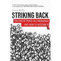 Striking Back: The End of Peace in Cyberspace - And How to Restore It