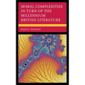 Moral Complexities in Turn of the Millennium British Literature