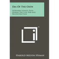 Era Of The Oath: Northern Loyalty Tests During The Civil War And Reconstruction