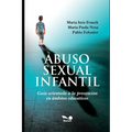 Abuso Sexual Infantil: Guía orientada a la prevención en ámbitos educativos