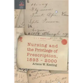 Nursing and the Privilege of Prescription: 1893-2000