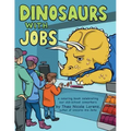 Dinosaurs with Jobs: A Coloring Book Celebrating Our Old-School Coworkers