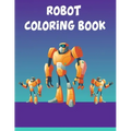 Robot Coloring Book: Robot Coloring Book, Robot Coloring Book For Toddlers. 70 Pages 8.5x 11 In Cover.