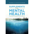 Supplements for Mental Health: Focus on Vitamin D3 and Omega 3