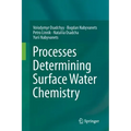 Processes Determining Surface Water Chemistry
