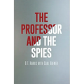 The Professor and the Spies