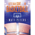 Let's Talk Goat... of Basketball