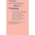 Modes of Criticism 4: Radical Pedagogy: Investigating the Use of the Word 'Radical' in Design Discourse and Practice