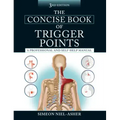 The Concise Book of Trigger Points, Third Edition: A Professional and Self-Help Manual
