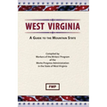 West Virginia: A Guide To The Mountain State