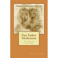 Our Father Meditation: Stations of the Cross
