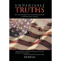 Undeniable Truths: The Clear and Simple Facts Surrounding the Murder of President John F. Kennedy