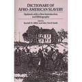 Dictionary of Afro-American Slavery: Updated, with a New Introduction and Bibliography