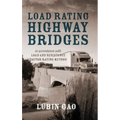 Load Rating Highway Bridges: In Accordance with Load and Resistance Factor Method