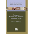 Metaphor, Morality, and the Spirit in Romans 8: 1-17
