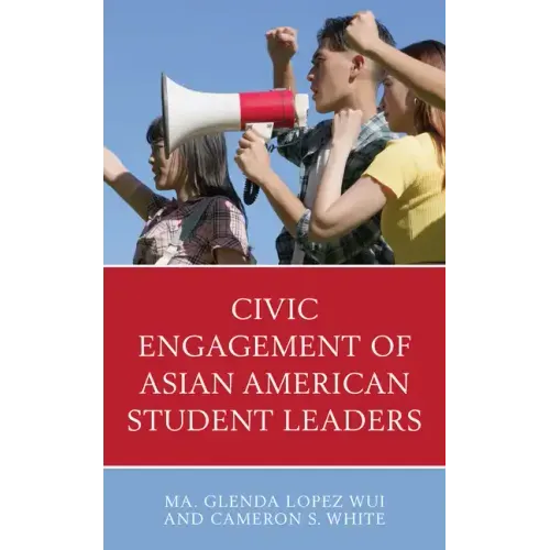Civic Engagement of Asian American Student Leaders