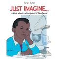 Just Imagine..A World Without the Contributions of Black People