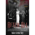 After All: A Gathering Storm of Romance, Revenge, and Espionage in Postwar South America