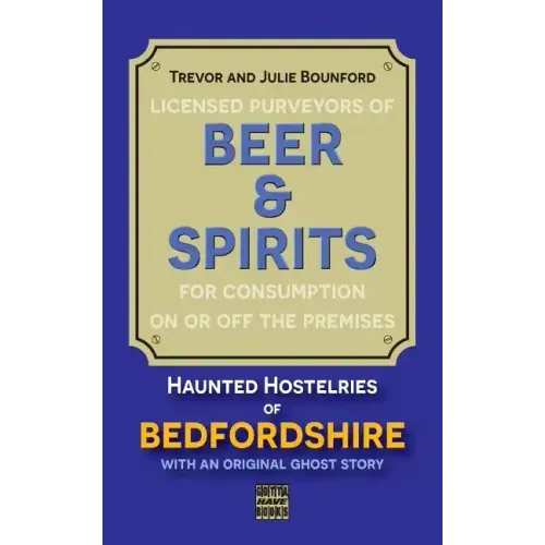 Beer and Spirits: Haunted Hostelries of Bedfordshire