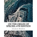 On the Origin of Species, 6th Edition