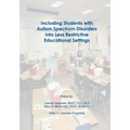 Including Students with Autism Spectrum Disorders into Less Restrictive Educational Settings