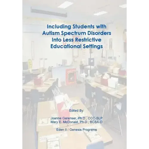 Including Students with Autism Spectrum Disorders into Less Restrictive Educational Settings