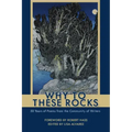 Why to These Rocks: 50 Years of Poems from the Community of Writers