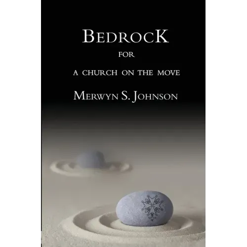 Bedrock for a Church on the Move