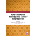 Home Gardens for Improved Food Security and Livelihoods