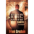 The King Cartel 2: Truth and Consequences