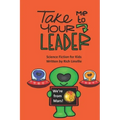 Take Me to Your Leader Science Fiction for Kids