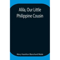 Alila, Our Little Philippine Cousin