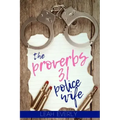 The Proverbs 31 Police Wife
