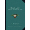 Heart Afire: Devotion to the Sacred Heart