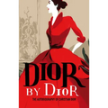 Dior by Dior: The Autobiography of Christian Dior