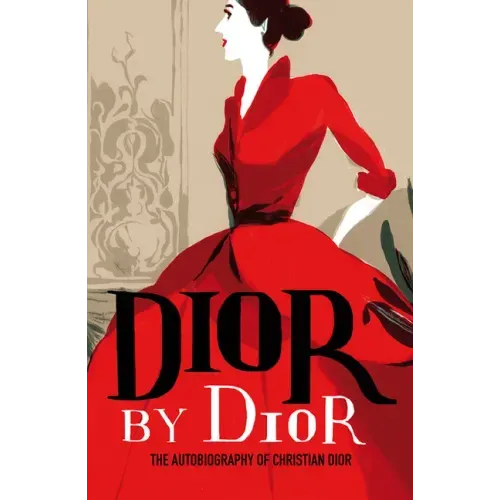 Dior by Dior: The Autobiography of Christian Dior