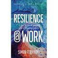 Resilience@work: How to Coach Yourself Into a Thriving Future