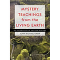 Mystery Teachings from the Living Earth: An Introduction to Spiritual Ecology