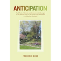 Anticipation: The Effects of Climate and Environmental Changes on the Annual Cycle of Life on the Flora and Fauna in a Suburban Backyard