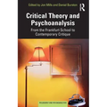 Critical Theory and Psychoanalysis: From the Frankfurt School to Contemporary Critique