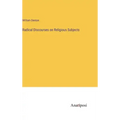 Radical Discourses on Religious Subjects